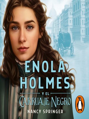cover image of Enola Holmes 1--Enola Holmes y el carruaje negro